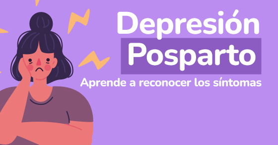 depresión posparto. Aprende a reconocer los síntomas