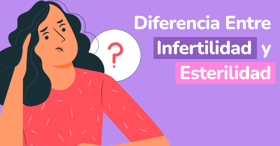 diferencia entre infertilidad y esterilidad