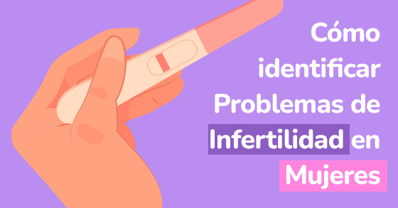 identificar problemas de fertilidad en las mujeres